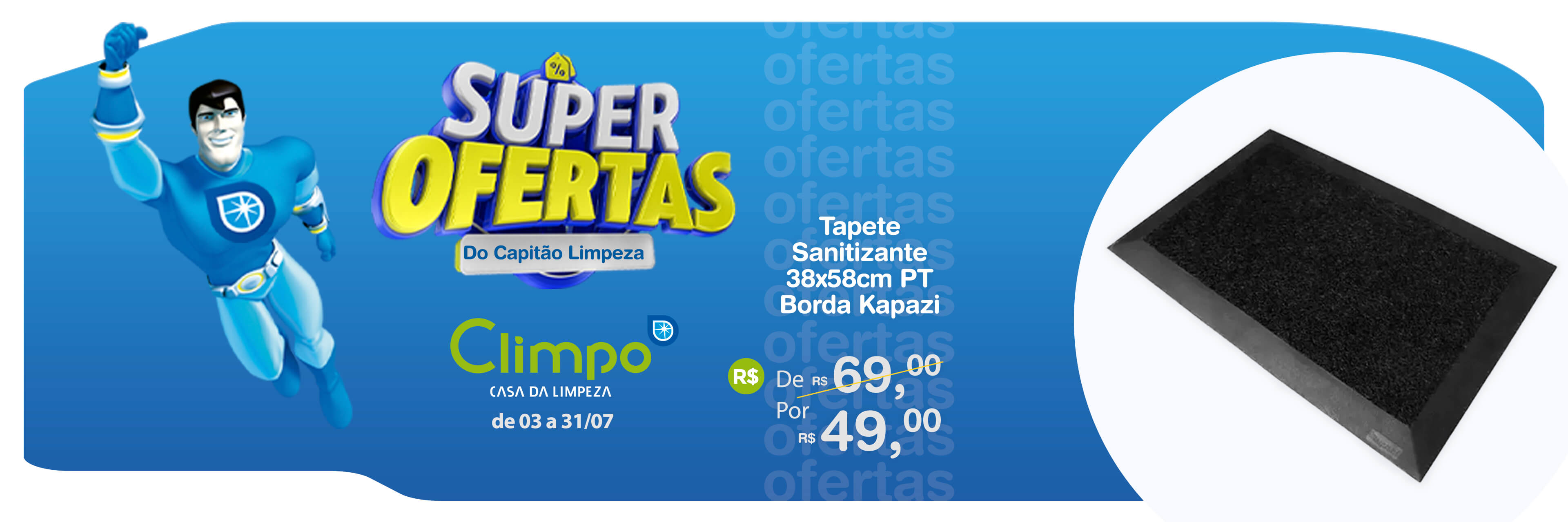 Banner Super Ofertas do Capitão Limpeza Tapete Sanitizante 04