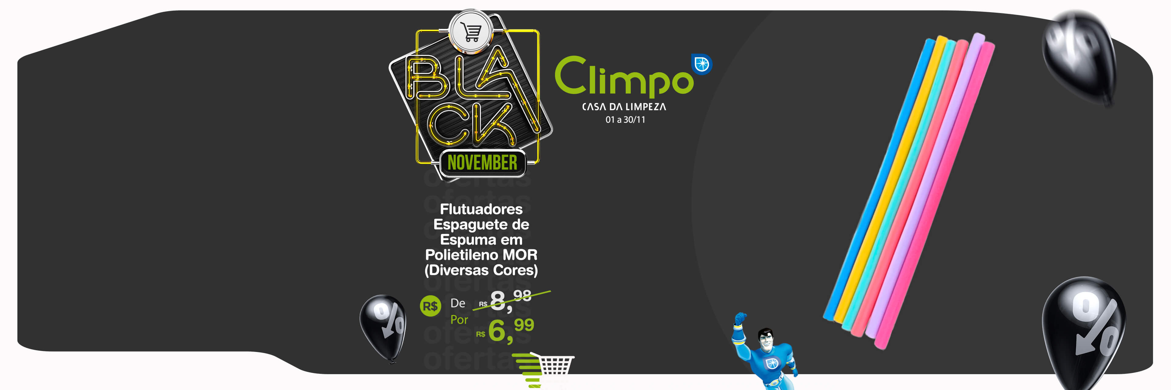 Black November Oferta 02-  Flutuadores espaguete