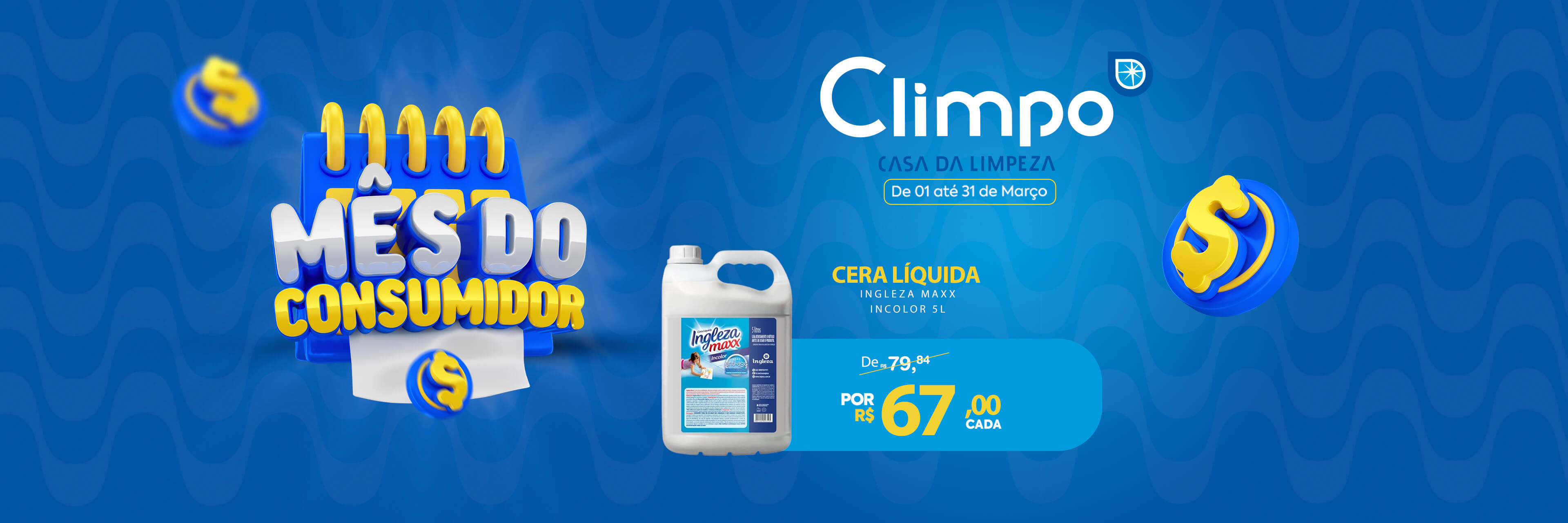 Mês do Consumidor Oferta 08-  Cera liquida ingleza